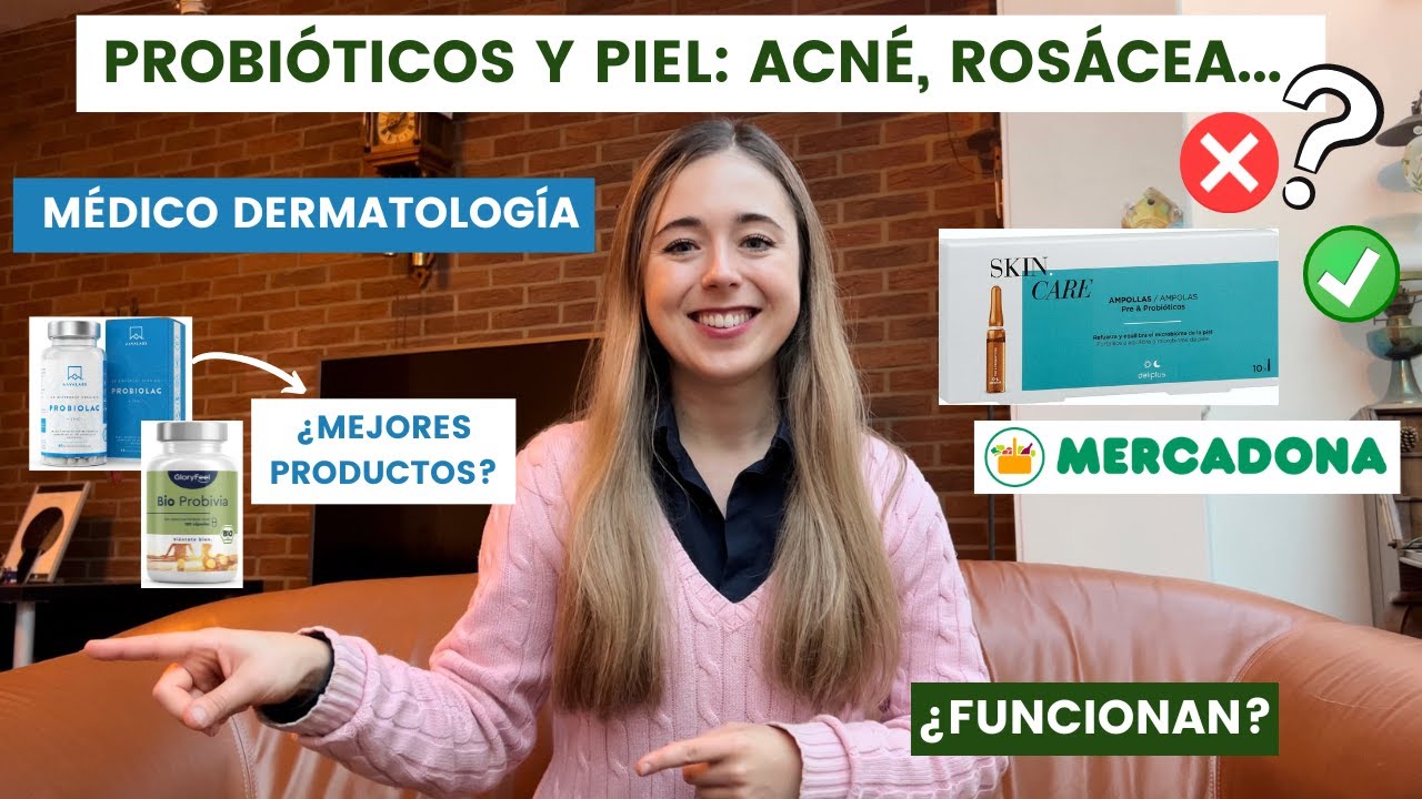 DERMATÓLOGA MIR ANALIZA PROBIOTICOS PARA EL ACNÉ, ROSÁCEA, DERMATITIS... | AMPOLLAS MERCADONA | PIEL