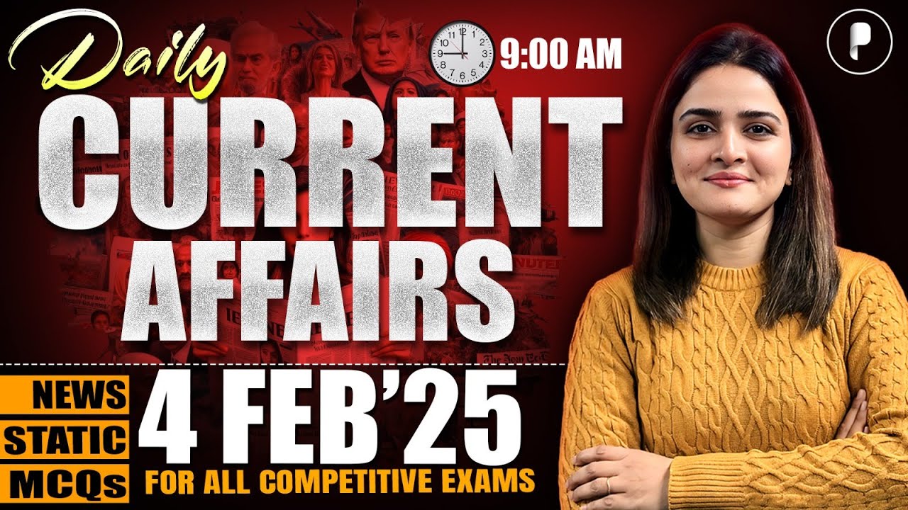 4 February Current Affairs 2025 | Daily Current Affairs | Current Affairs Today