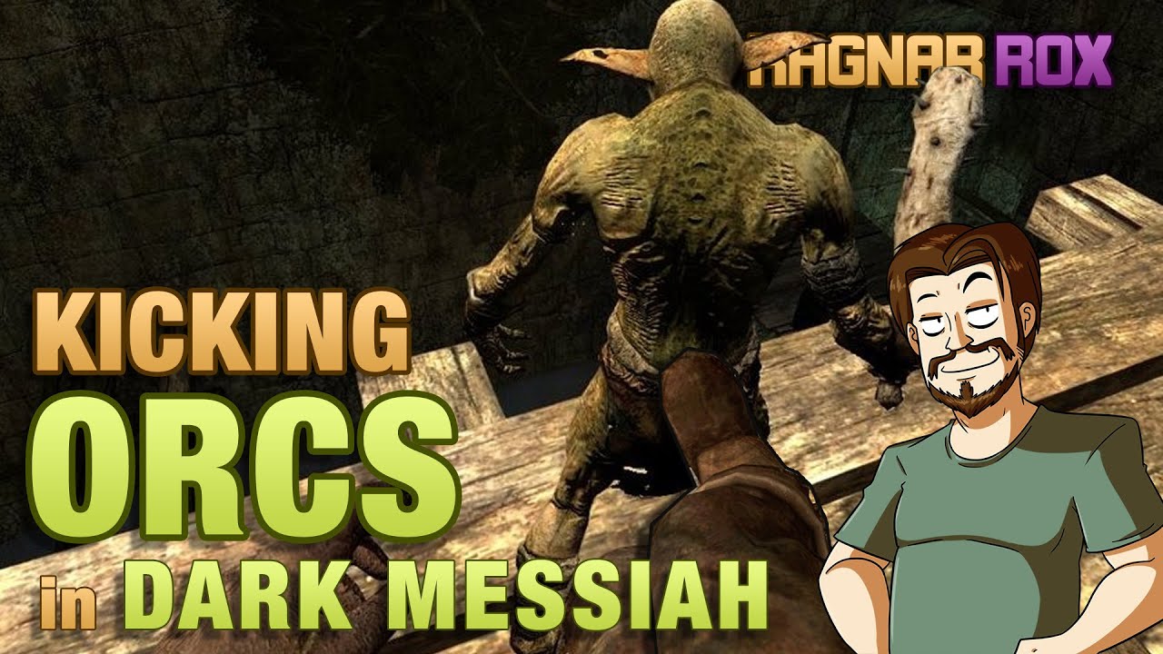 Kicking Orcs in Dark Messiah - Dominant Strategy or Feature? ➣ RagnarRox