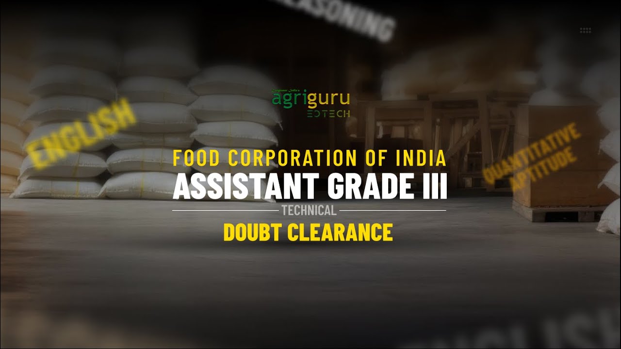 FCI ASSISTANT GRADE III (TECHNICAL) | DOUBT CLEARANCE SESSION |
