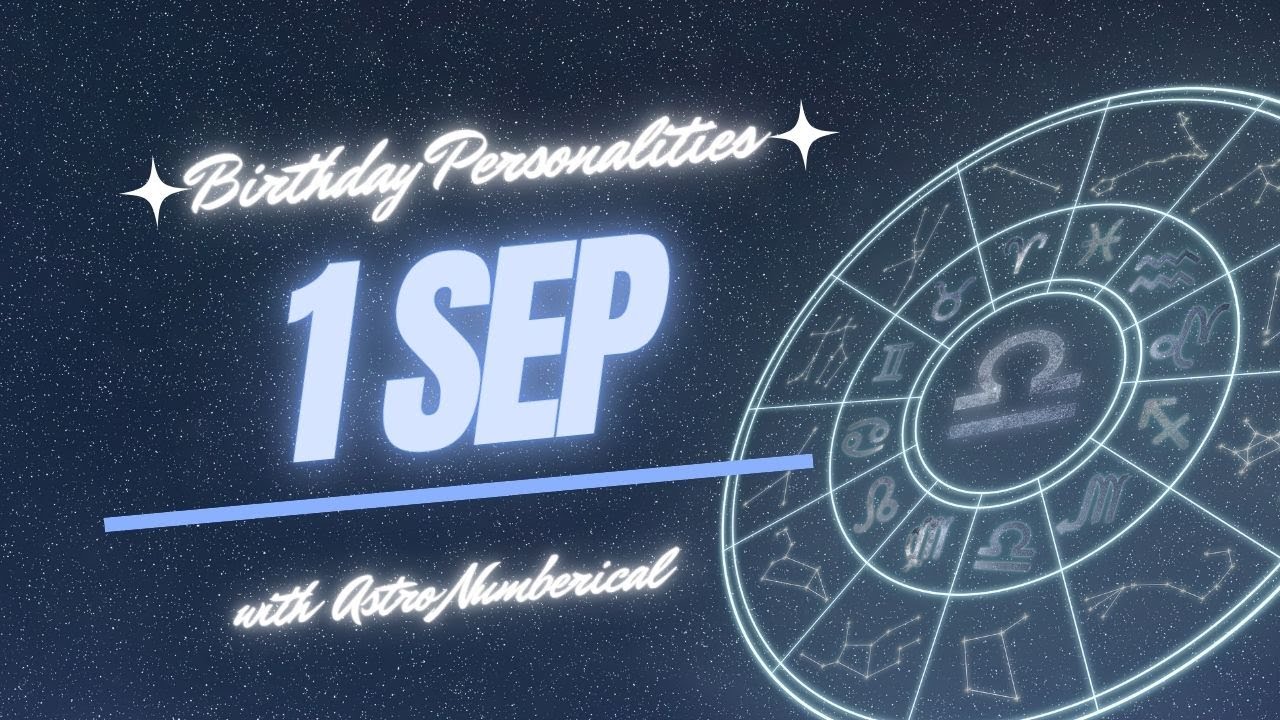 1 September Zodiac Horoscope: Birthday Personality & Traits Revealed