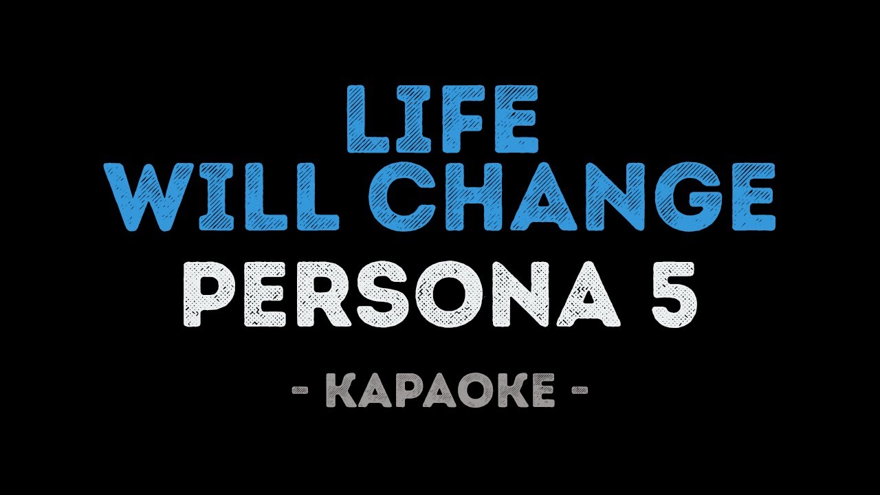 Lyn Inaizumi - Persona 5 - Life Will Change (Karaoke)
