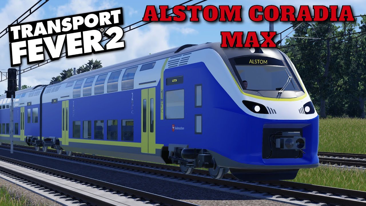 Transport Fever 2 [Modvorstellung] Alstom Coradia Max