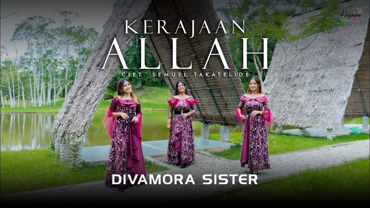 Divamora Sister - Kerajaan Allah (Official Music Video)  #lagurohanikristen