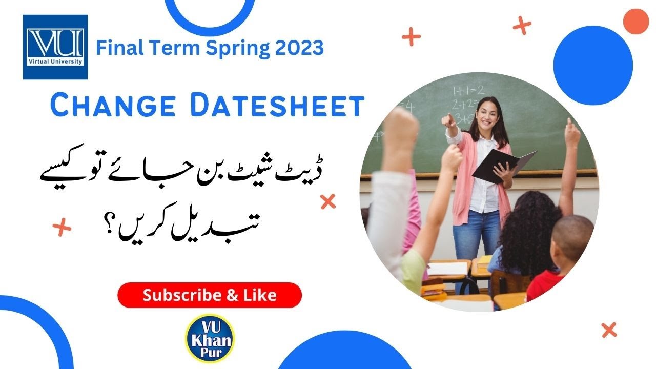 Change your vu exam date sheet | Final Term Spring 2023ڈیٹ شیٹ بنانے کے بعد کیسے تبدیل ہوگی