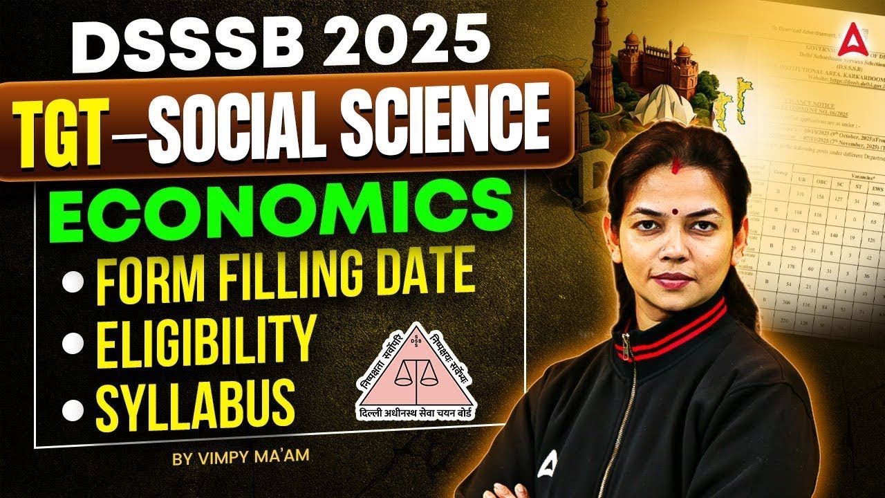 DSSSB TGT Social Science 2025: ECONOMICS | Eligibility, Syllabus & Form Filling Date