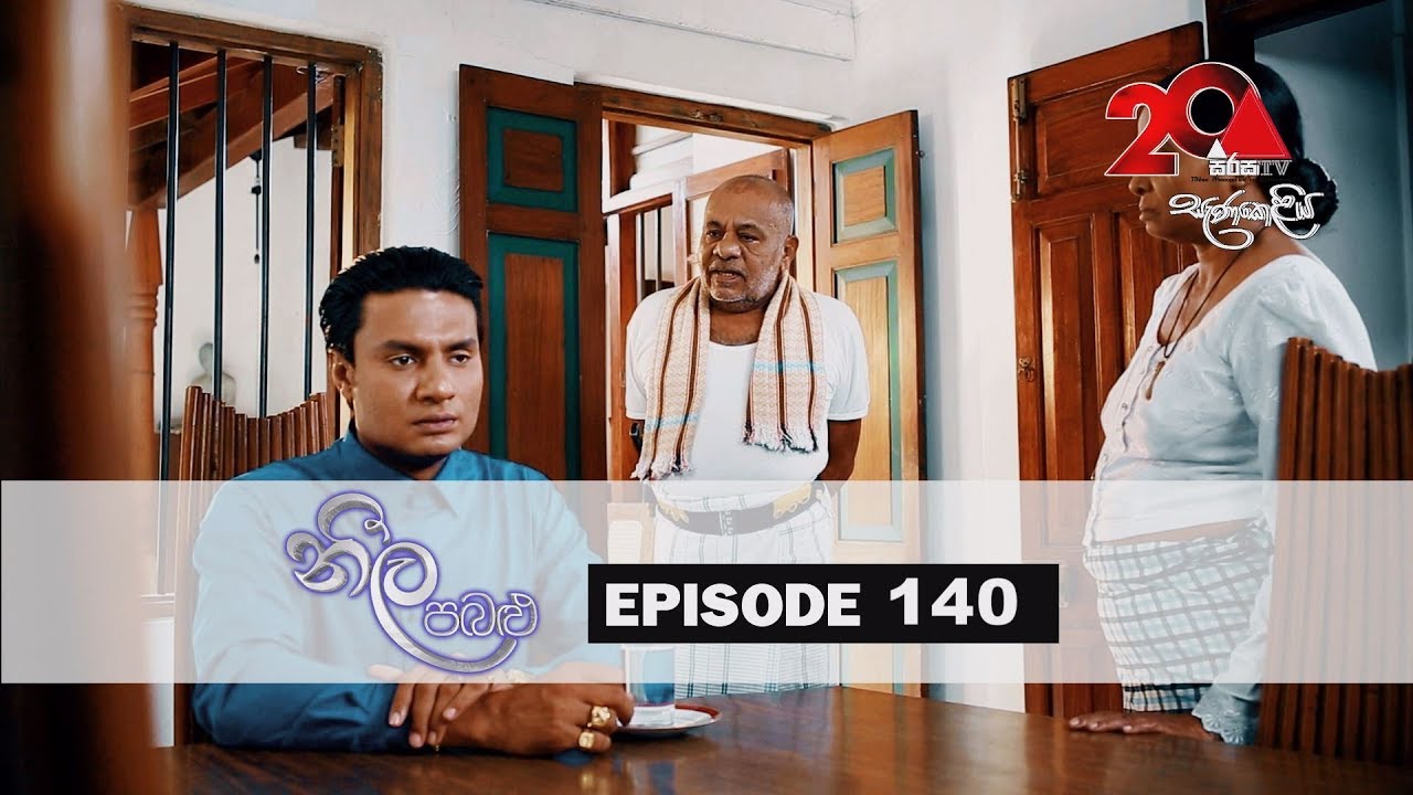 Neela Pabalu | Episode 140 | 22nd November 2018 | Sirasa TV