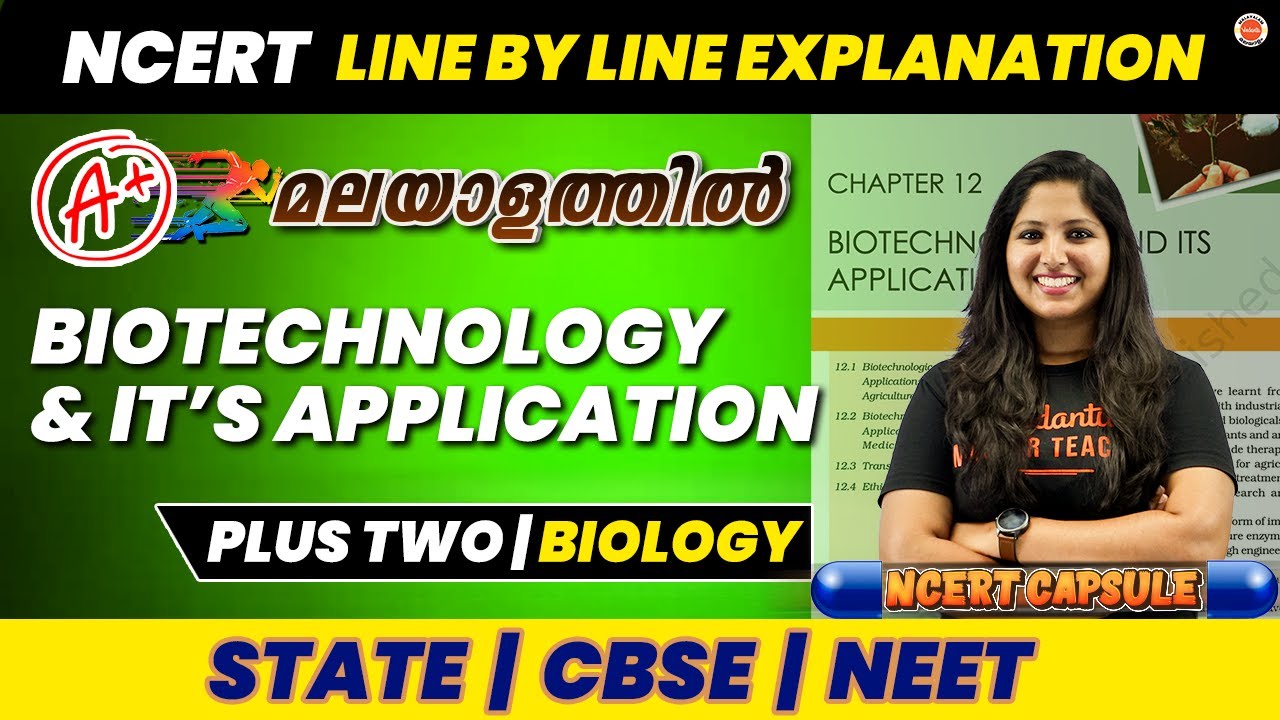 BIOTECHNOLOGY & ITS APPLICATIONS | Plus Two Biology | NCERT Line by Line|NEET|CBSE|STATE