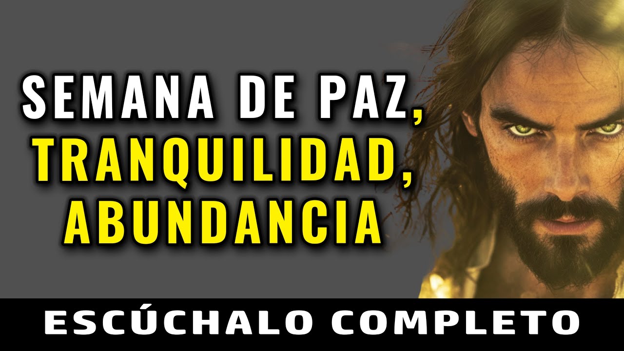 DIOS TE DICE, ESTA SEMANA TE MANDO PAZ, TRANQUILIDAD, PROSPERIDAD Y ABUNDANCIA | Mensaje divino