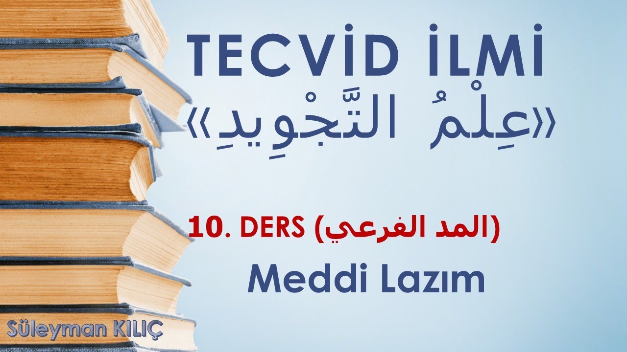 10.  Meddi Lazım ve Kısımları | Fer'i Med-3 | Tecvid İlmi