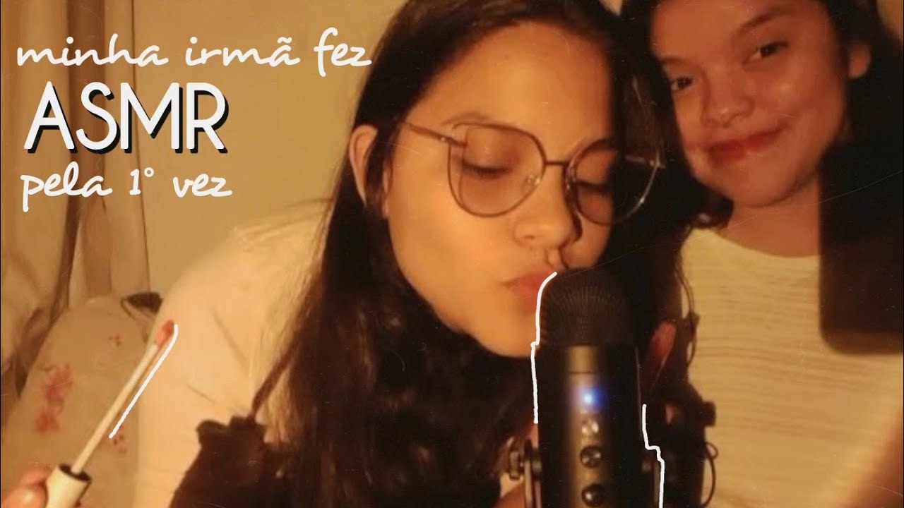 minha irmã fez ASMR pela primeira vez!! (triggers aleatórios)