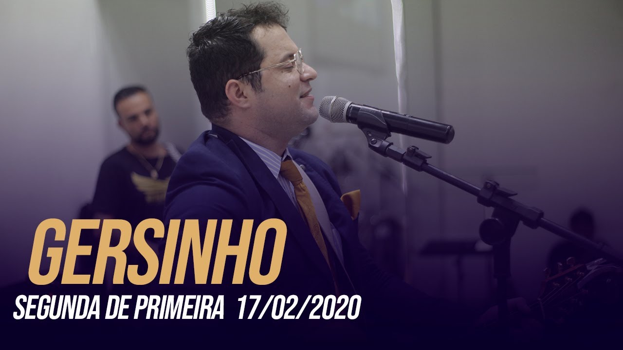 GERSINHO  I  SEGUNDA DE PRIMEIRA 17/02/2020