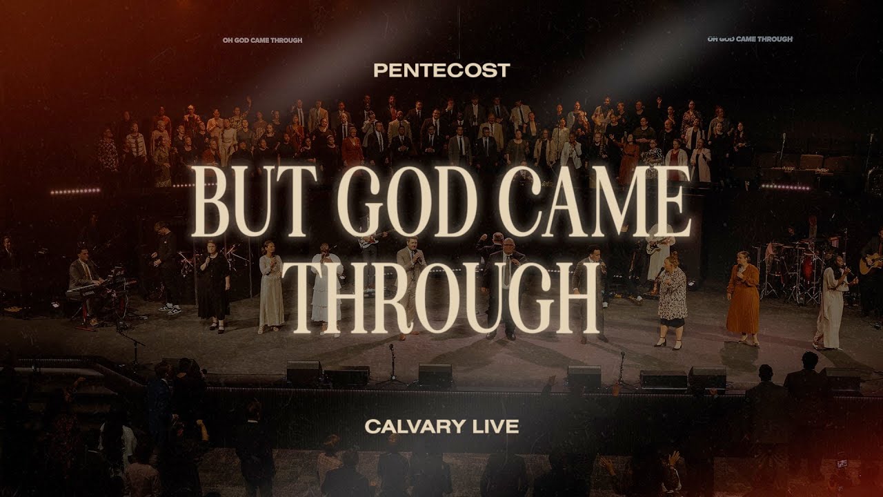 But God Came Through | Calvary Tabernacle Live