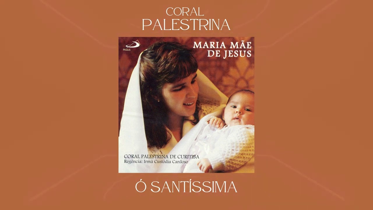 Coral Palestrina - &Oacute; Sant&iacute;ssima