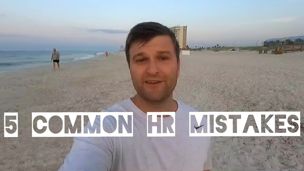 5 Common HR Mistakes