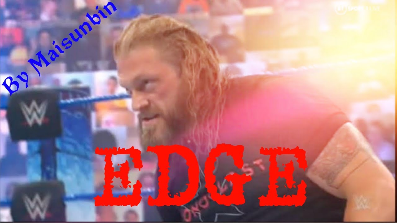 Edge (return) _ official custom titantron 2021_ Metalingus _ By Maisunbin (M official)