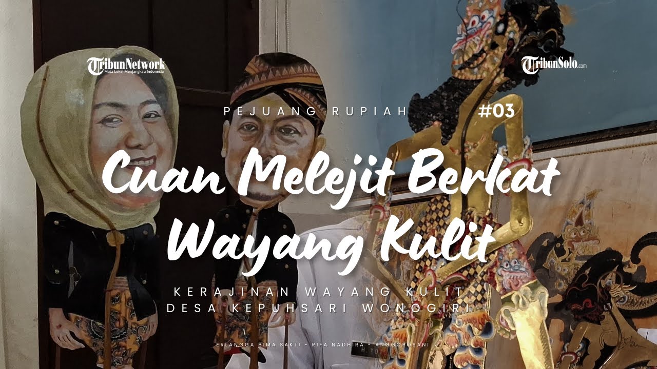Cuan Melejit dari Wayang Kulit : Rahasia Kerajinan Wayang dari Kepuhsari Wonogiri