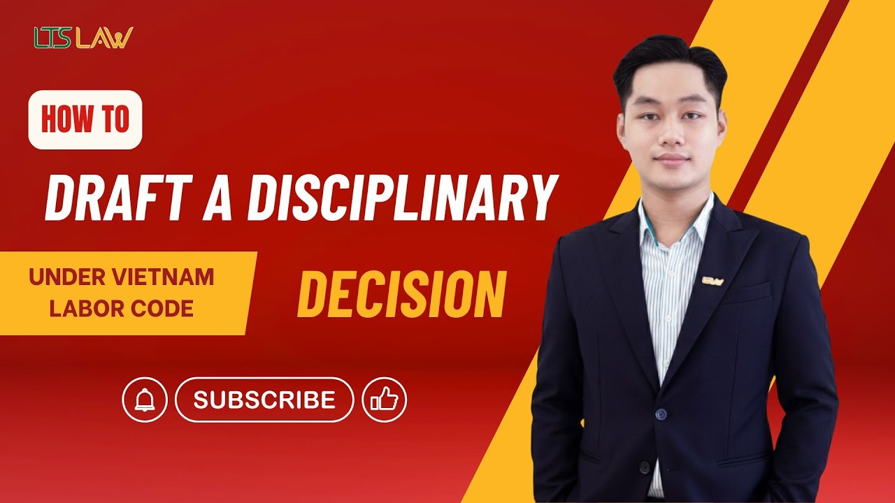 How to Draft a Disciplinary Decision under Vietnam Labor Code | LTS LAW FIRM