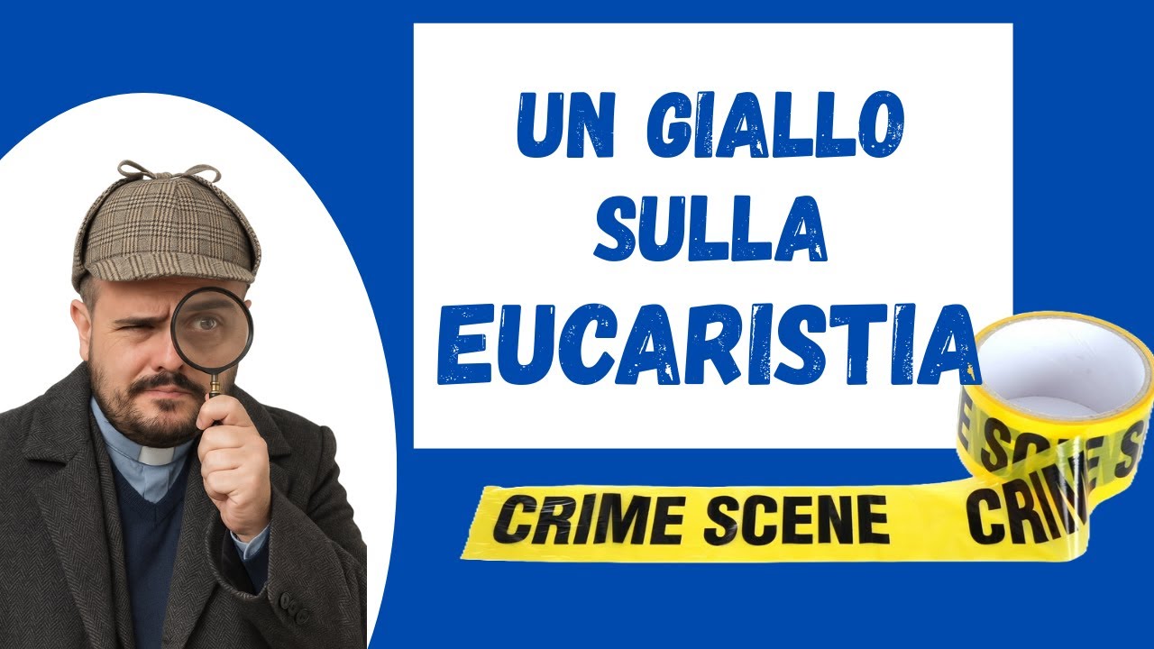 Un giallo sull'EUCARISTIA