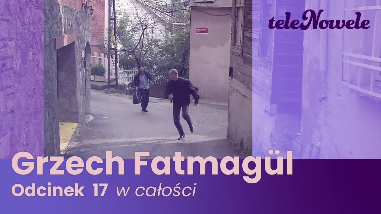 Grzech Fatmagül | Odcinek 17 | Cały odcinek