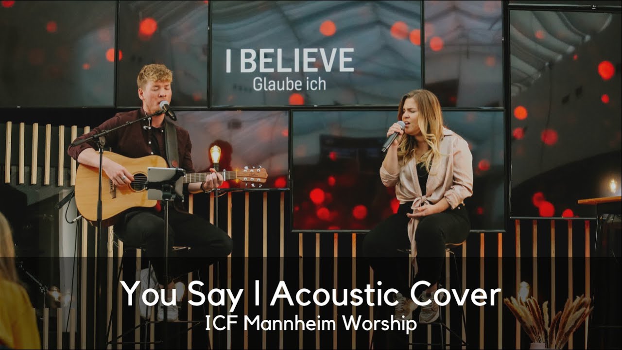 You Say l Acoustic Cover l ICF Mannheim Worship