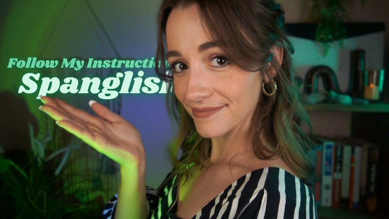 ASMR | Follow My Instructions... but in English & Spanish✨