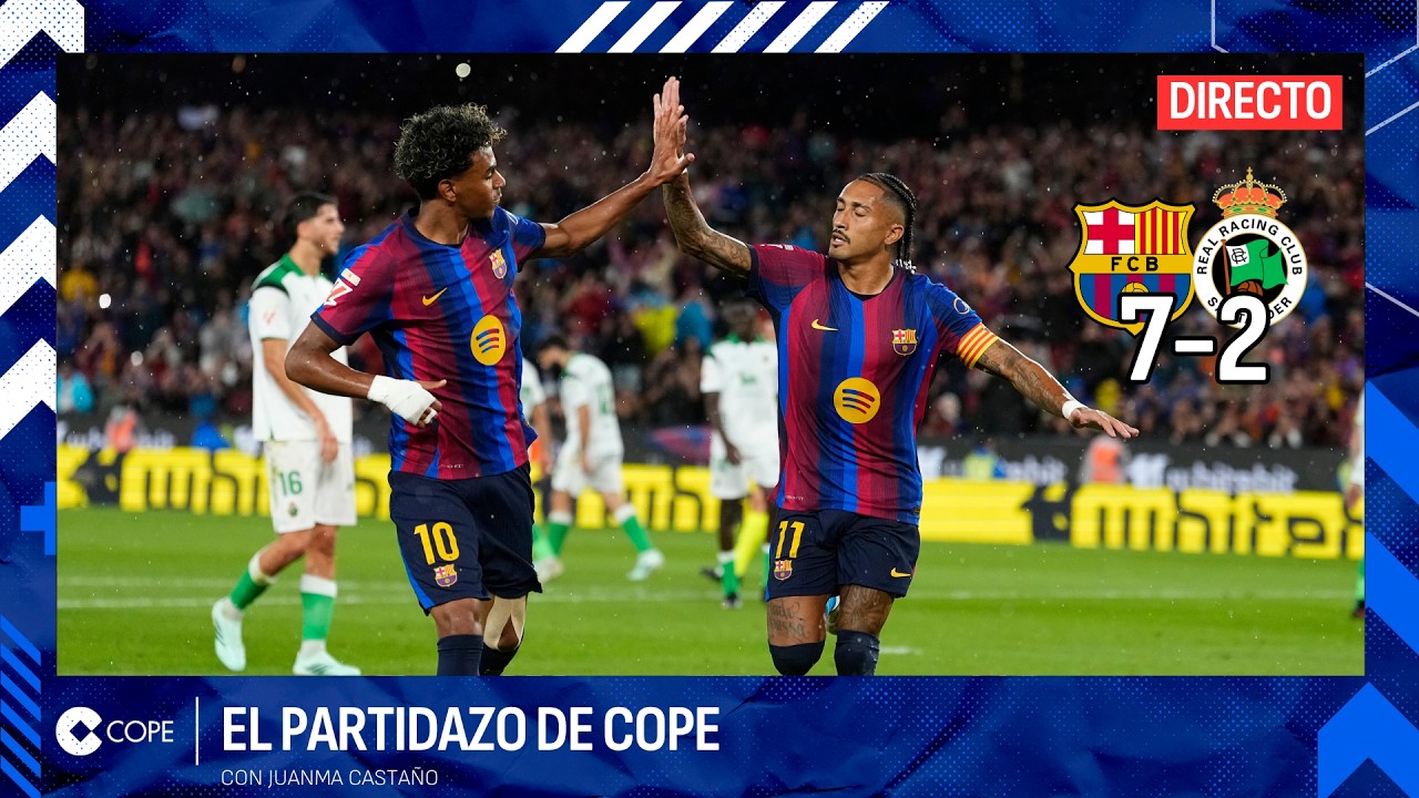 🔴 EL BAR&Ccedil;A SE DA OTRO FEST&Iacute;N CONTRA EL RACING | El Partidazo de COPE, con Juanma Casta&ntilde;o