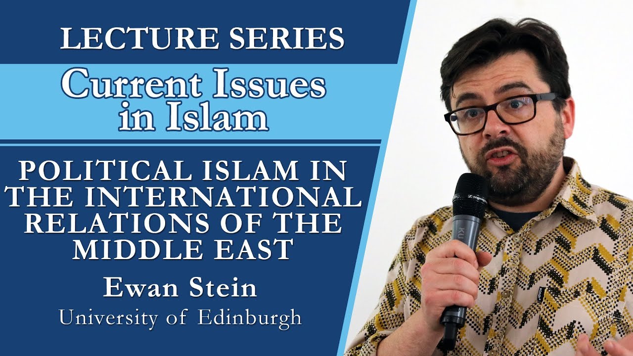 POLITICAL ISLAM IN THE INTERNATIONAL RELATIONS OF THE MIDDLE EAST