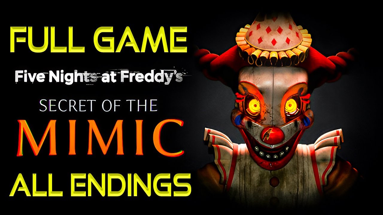 FNAF Secret of the Mimic | Full Game Walkthrough ALL ENDINGS | No Commentary