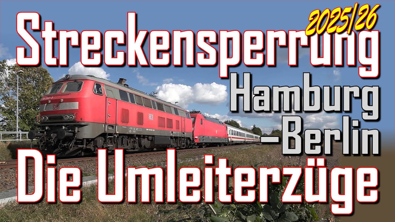 Streckensperrung 2025/26 Hamburg–Berlin. Die Umleiterzüge. Amerikalinie. Lübeck–Bad Kleinen. Schnega