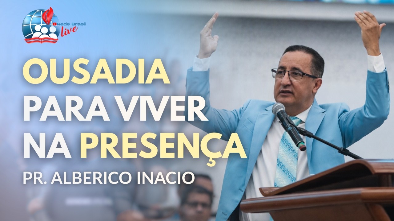 Pr. Alberico Inacio | Chamados  ao Lugar da Presença! | IEADPE Toritama