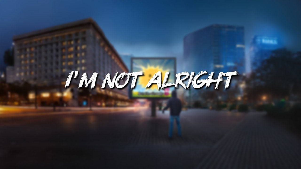 No Friends Left - I'm not alright