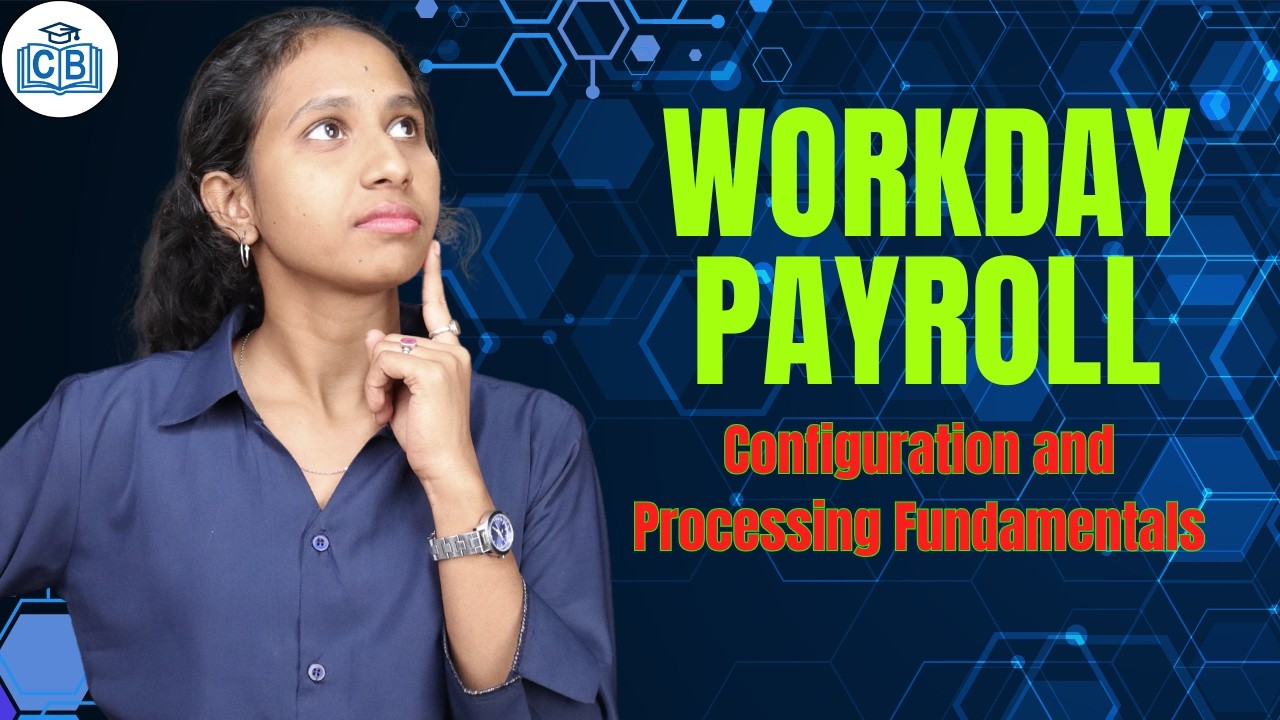 Workday Payroll Configuration | Learn Workday Payroll Processing Fundamentals Course | CyberBrainer