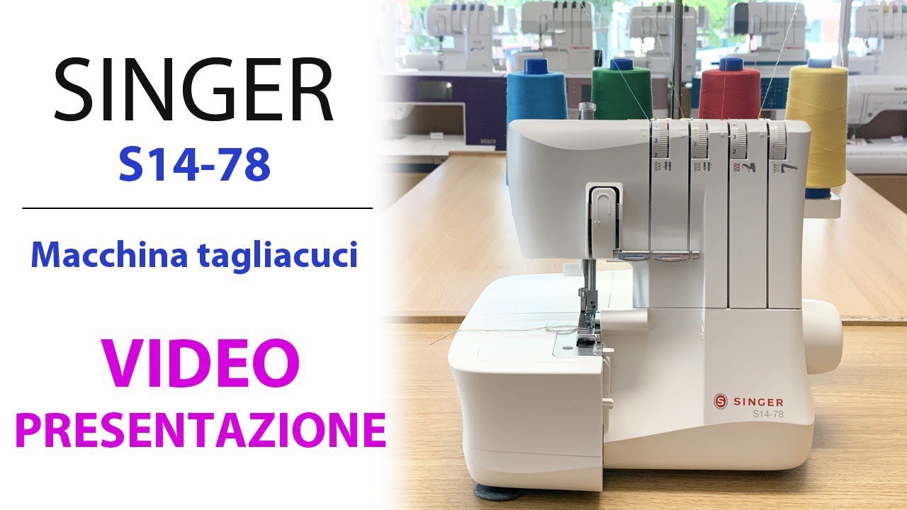 Presentazione nuova Tagliacuci Singer S14-78