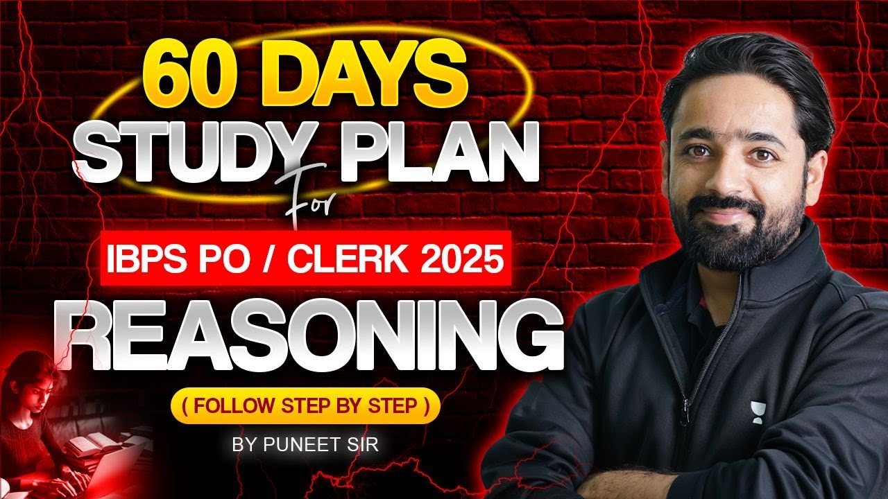 60 Days Study Plan for IBPS PO/Clerk 2025 | IBPS PO/Clerk Reasoning | Reasoning by Puneet Sir