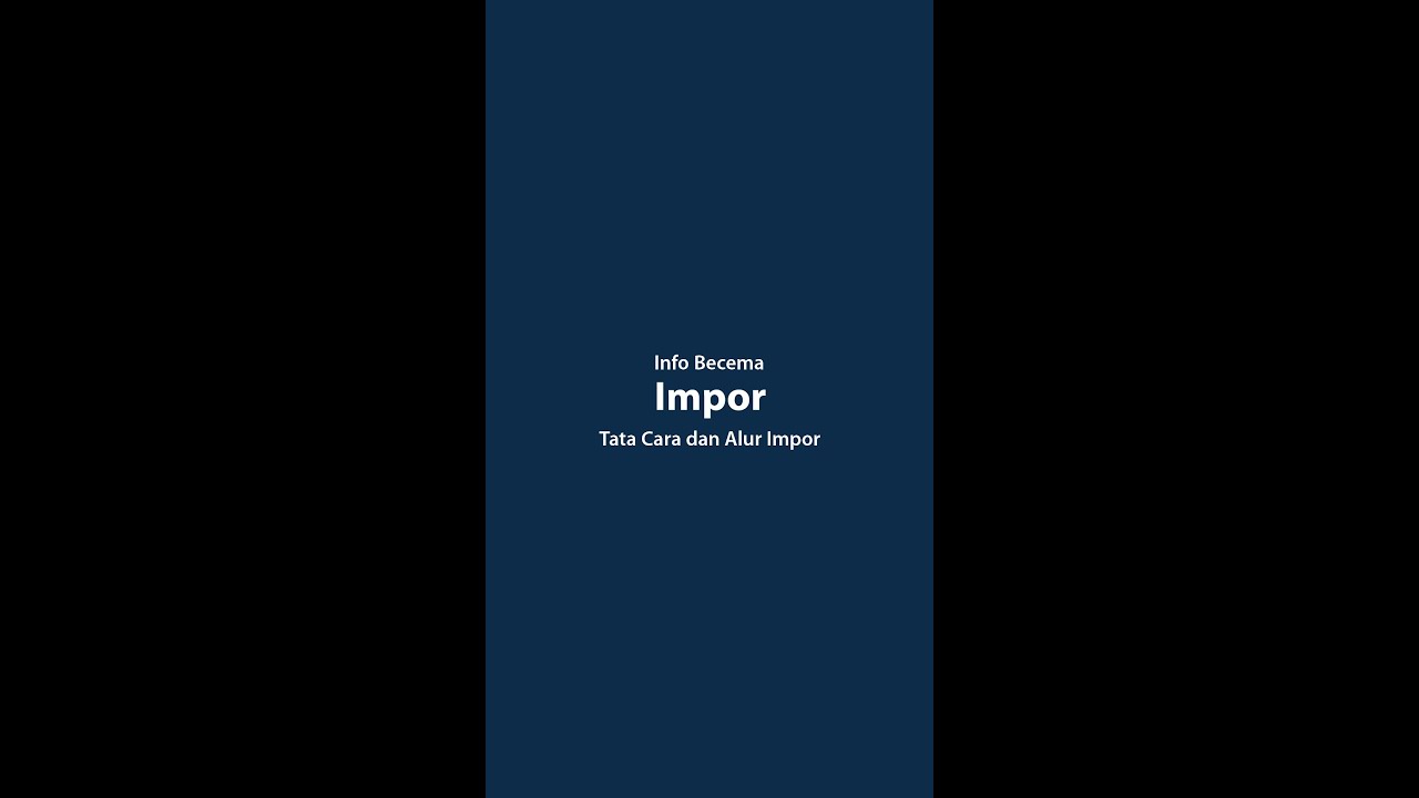 Episode 18 - Tata Cara dan Alur Impor