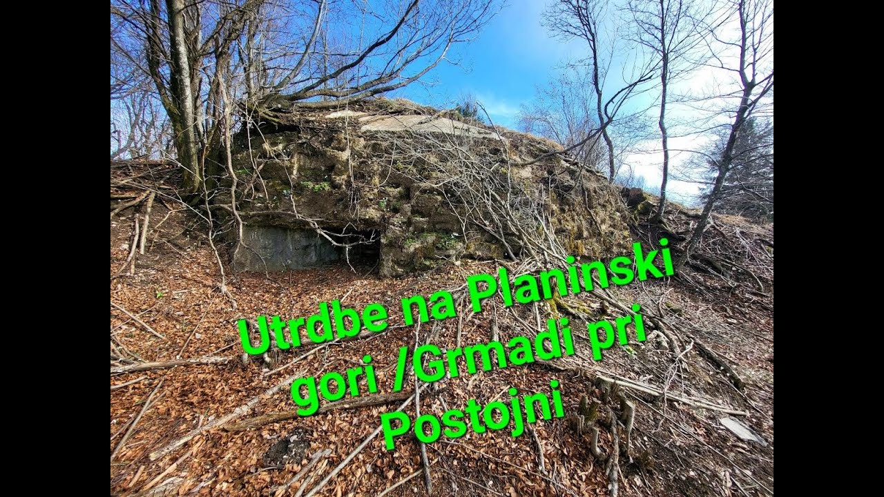 Utrdbe na planinski gori / Grmadi pri Postojni
