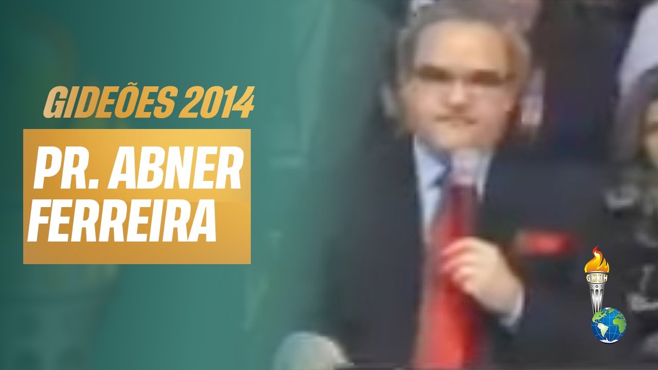 Gideões 2014 | Abner Ferreira  [Congresso dos Gideões Missionários]
