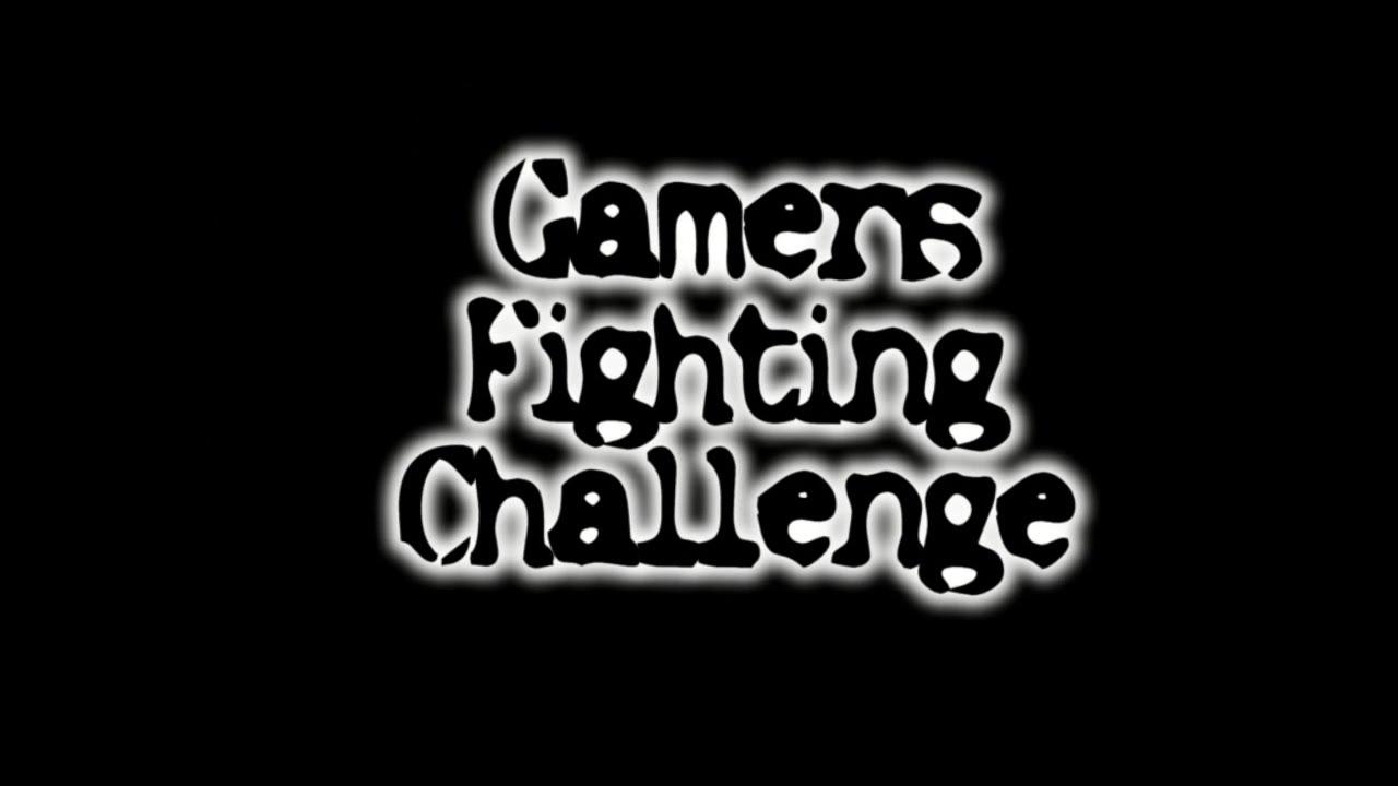 No_Way301 Pr&eacute;sente: Gamers Fighting Challenge - &Eacute;pisode 0
