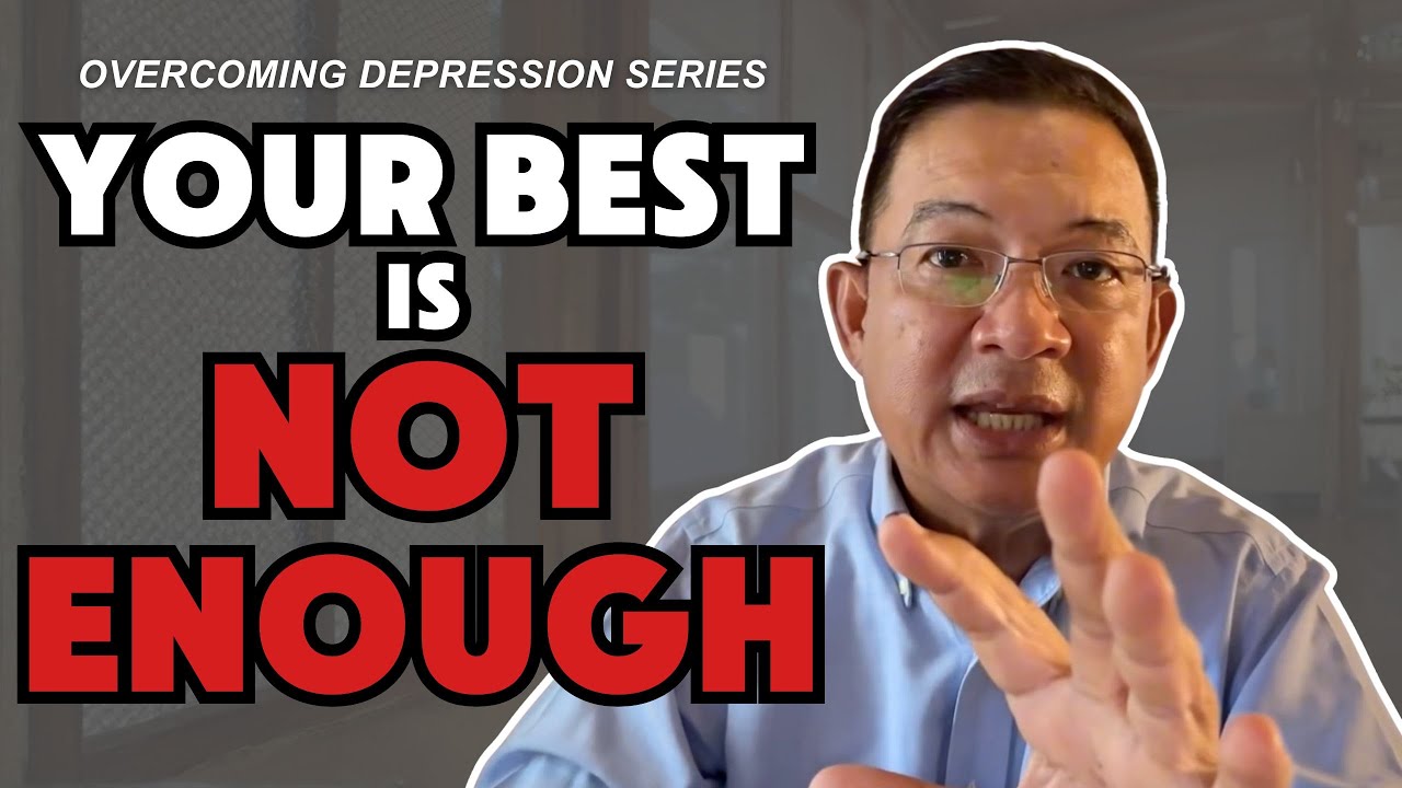 Your Best Will Never Be Enough… Until You Learn This | Overcoming Depression Lesson 1 of 26