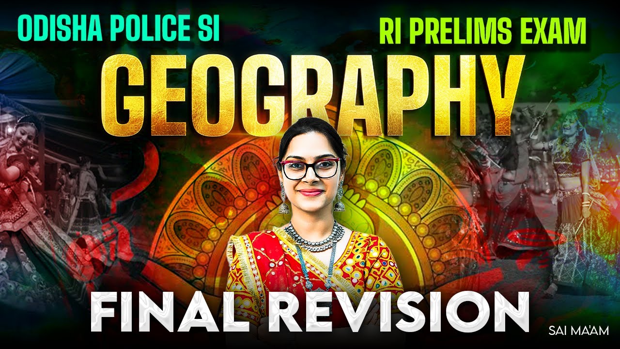 Odisha SI, RI ARI AMIN 2025 | Geography Marathon Class by Sai Ma'am
