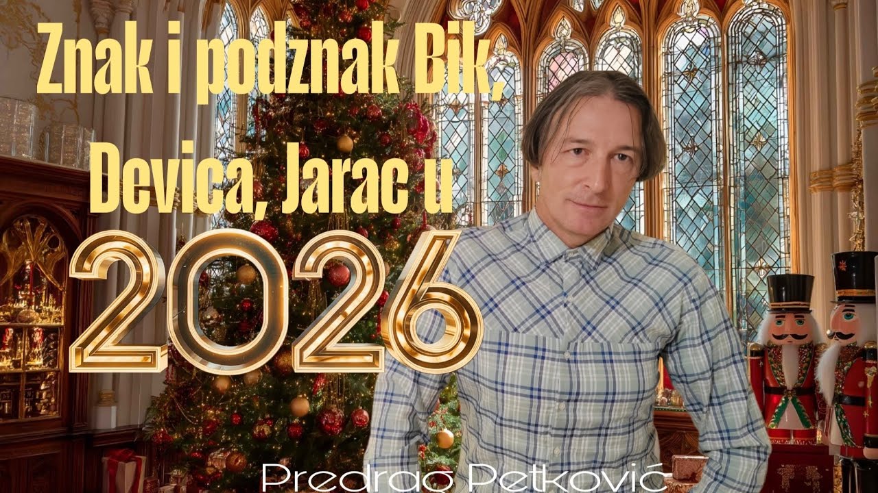 PREDRAG PETKOVIĆ, ZNAK I PODZNAK BIK, DEVICA, JARAC U 2026