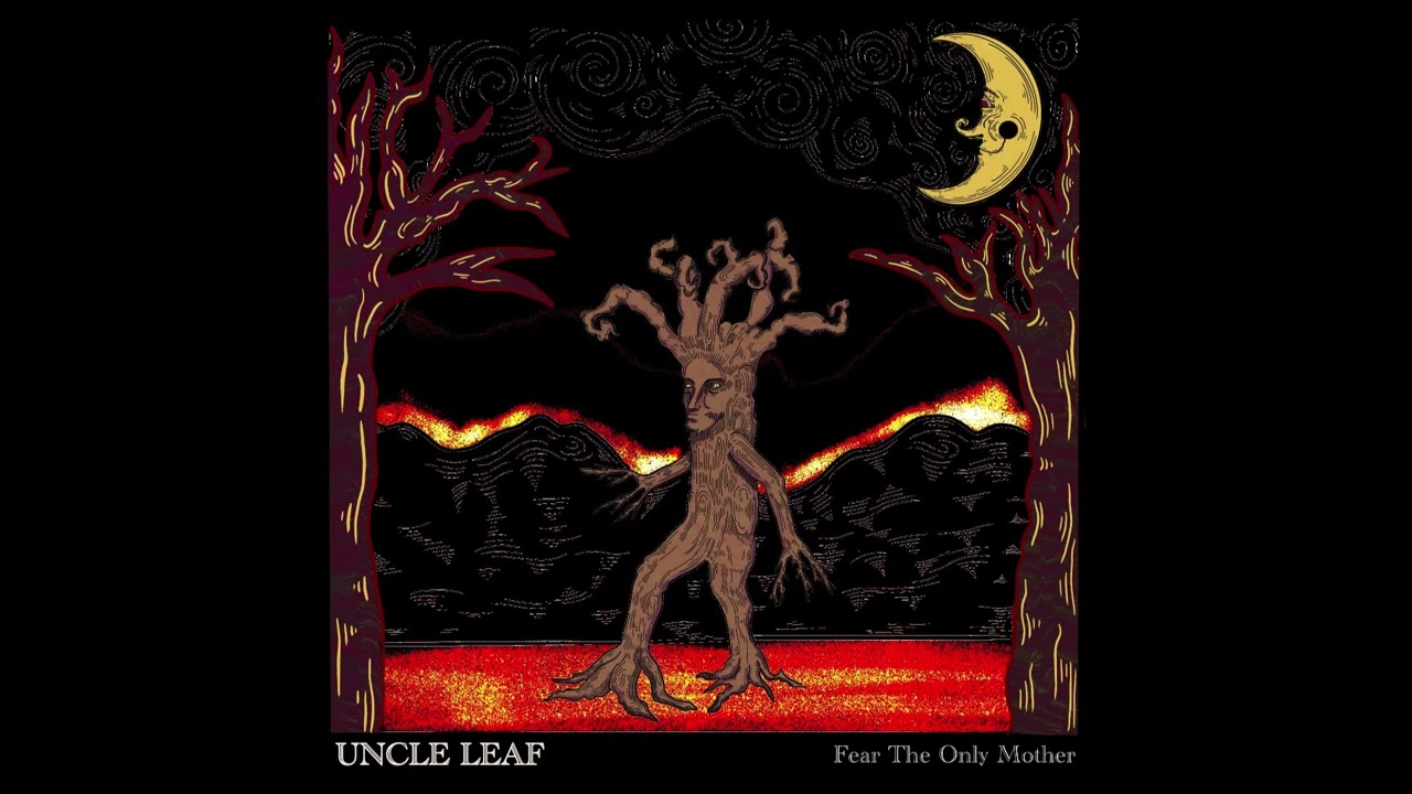 UNCLE LEAF - Fear The Only Mother [FULL ALBUM] 2026