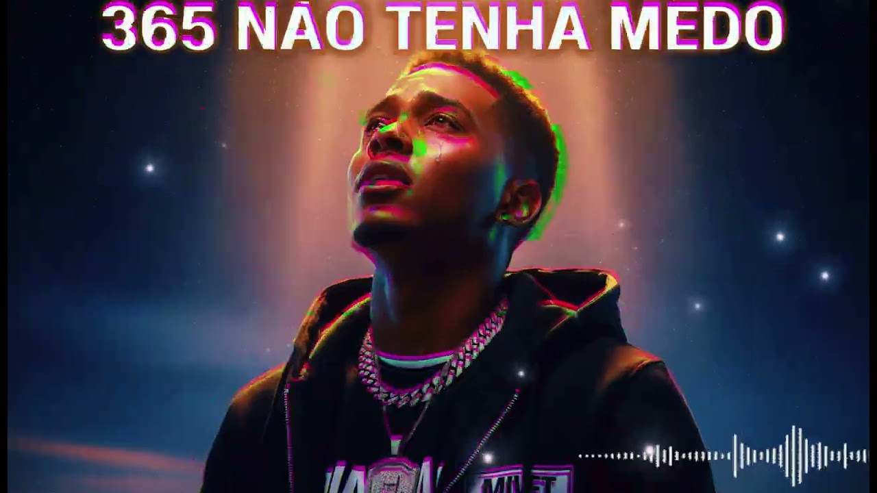 365 – Não Tenha Medo” trap gospel 2026