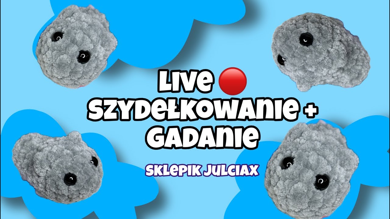 LIVE🔴 szydełkowanie + gadanie☕️ | SKLEPIK JULCIAX