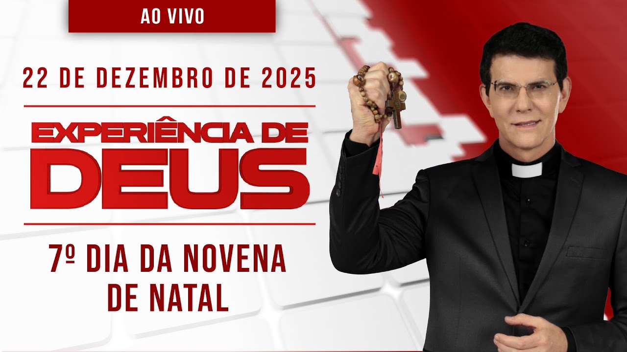 EXPERI&Ecirc;NCIA DE DEUS | 22/12/25 | 7&ordm; DIA DA NOVENA DE NATAL | @PadreManzottiOficial