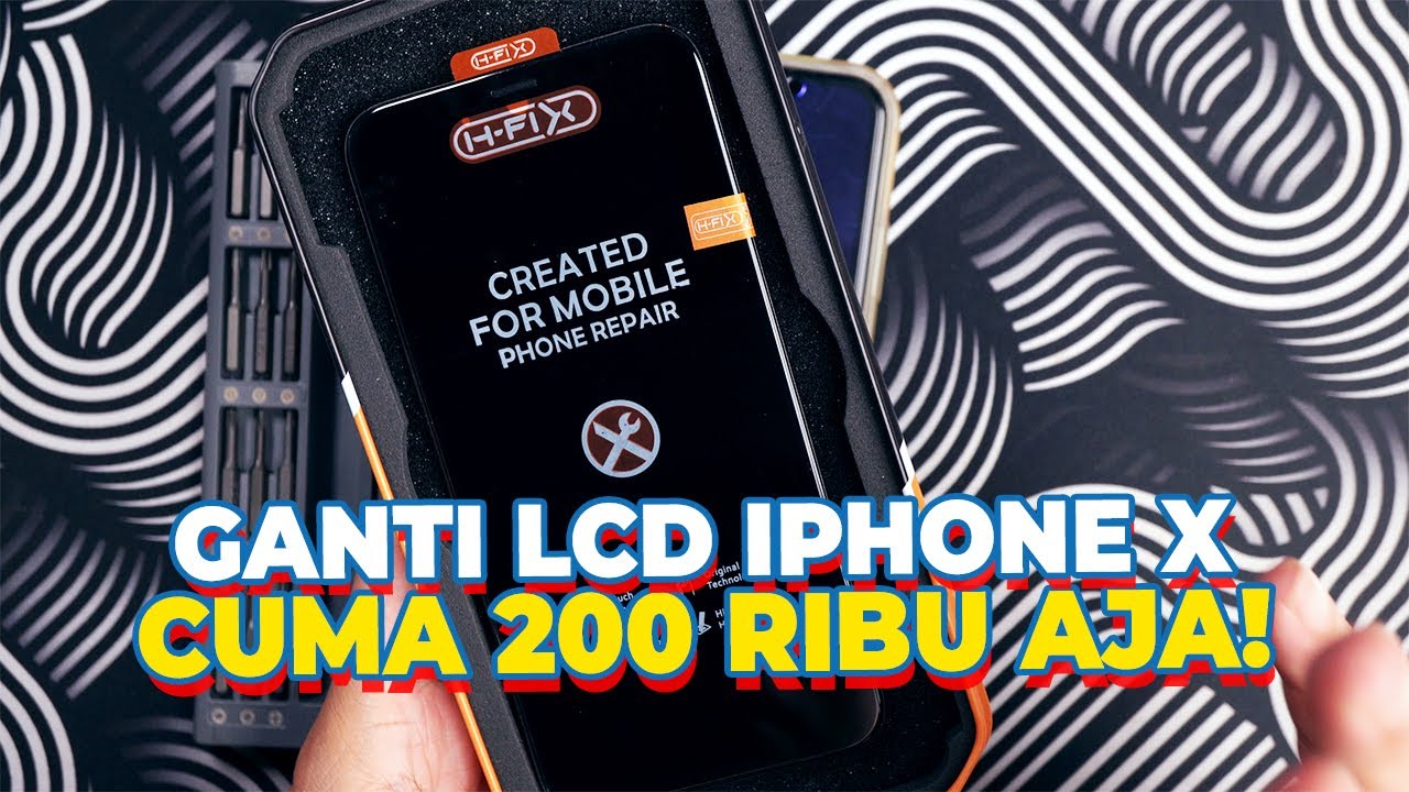 GANTI SENDIRI JUGA BISA NIH LCD iPhone X | Si Ogie