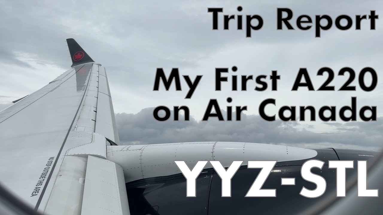 TRIP REPORT - Flying Air Canada From Toronto to St Louis on the A220-300