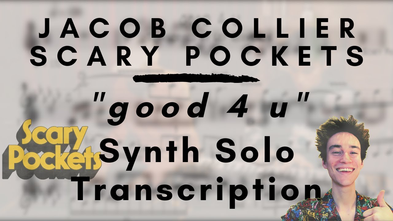 Jacob Collier / Scary Pockets - good 4 u (Synth Solo Transcription)
