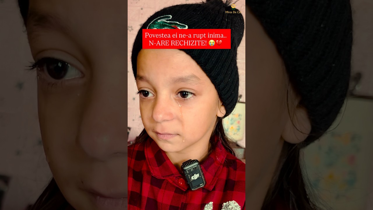 Povestea ei ne-a rupt inima.. N-ARE RECHIZITE❗️😭💔